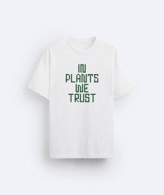 Camiseta Beleavers “In Plants We Trust”